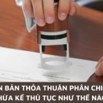 Hủy văn bản thỏa thuận phân chia di sản thừa kế thủ tục như thế nào? Hủy văn bản thỏa thuận phân chia di sản thừa kế thủ tục như thế nào?