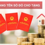 Tìm hiểu các khoản phí sang tên sổ đỏ cho tặng đầy đủ Tìm hiểu các khoản phí sang tên sổ đỏ cho tặng đầy đủ